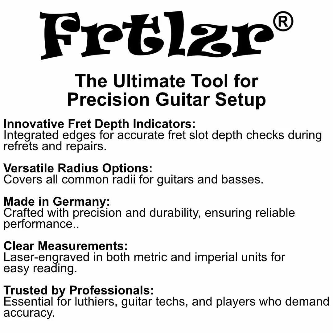 FRTLZR® Radius Gauge with Fret Slot Depth Indicators.